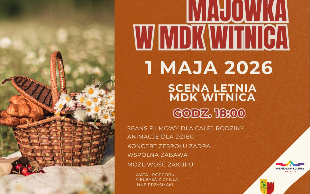 MAJÓWKA Z MDK WITNICA