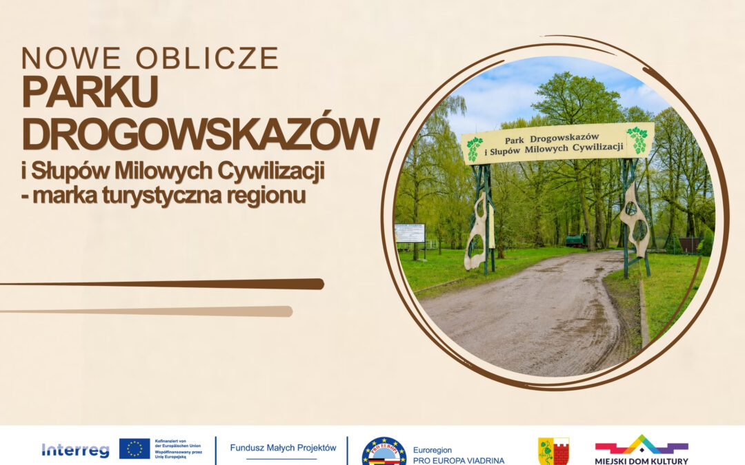 Nowe Oblicze Parku Drogowskazów – marka turystyczna regionu
